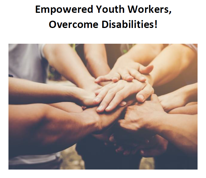  Empowered Youth Workers, Overcome Disabilities!